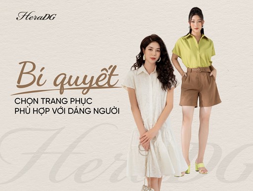 BÍ QUYẾT CHỌN TRANG PHỤC PHÙ HỢP VỚI DÁNG NGƯỜI BÍ QUYẾT CHỌN TRANG PHỤC PHÙ HỢP VỚI DÁNG NGƯỜI