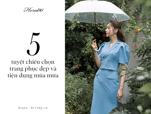 5 TUYỆT CHIÊU CHỌN TRANG PHỤC ĐẸP VÀ TIỆN DỤNG MÙA MƯA 5 TUYỆT CHIÊU CHỌN TRANG PHỤC ĐẸP VÀ TIỆN DỤNG MÙA MƯA