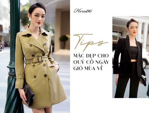 TIPS MẶC ĐẸP CHO QUÝ CÔ NGÀY GIÓ MÙA VỀ TIPS MẶC ĐẸP CHO QUÝ CÔ NGÀY GIÓ MÙA VỀ