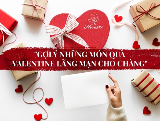 Gợi ý những món quà Valentine lãng mạn cho chàng Gợi ý những món quà Valentine lãng mạn cho chàng