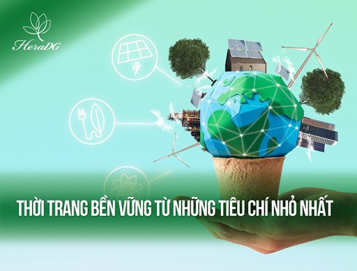 THỜI TRANG BỀN VỮNG TỪ NHỮNG TIÊU CHÍ NHỎ NHẤT THỜI TRANG BỀN VỮNG TỪ NHỮNG TIÊU CHÍ NHỎ NHẤT