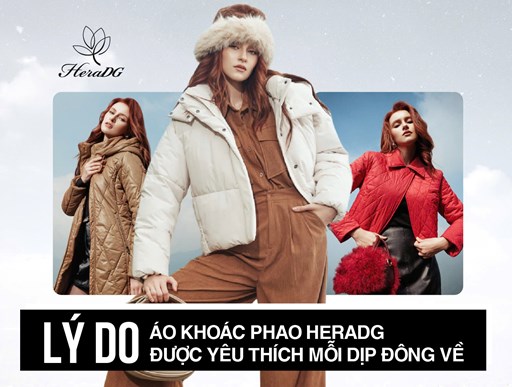 Lý do áo khoác phao HeraDG được yêu thích mỗi dịp đông về Lý do áo khoác phao HeraDG được yêu thích mỗi dịp đông về