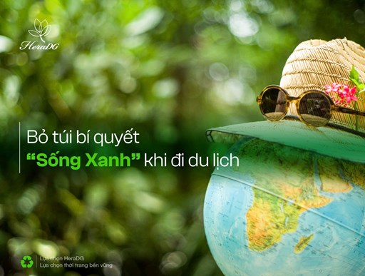 Bỏ Túi Bí Quyết Sống Xanh Khi Đi Du Lịch Bỏ Túi Bí Quyết Sống Xanh Khi Đi Du Lịch